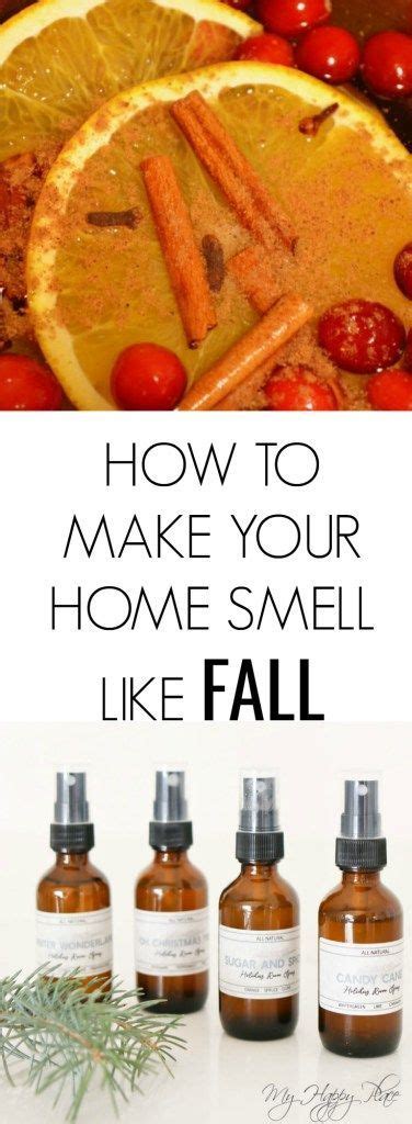 How To Make Your Home Smell Like Fall Fall Scents House Smells