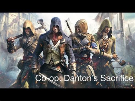 Assassin S Creed Unity Co Op Danton S Sacrifice YouTube