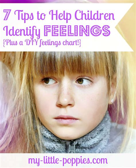 7 Tips To Help Children Identify Feelings Plus A Diy Feelings Chart