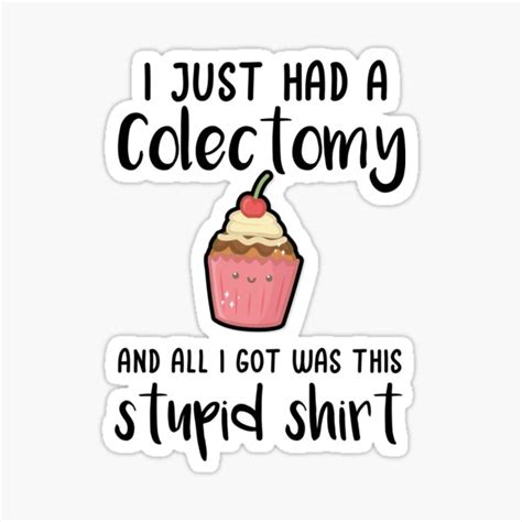 Colectomy Surgery Meme Funny Colon Cancer Awareneness Quote Sticker
