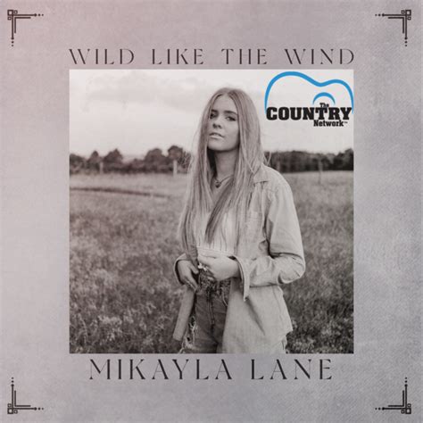Breakout Country Recording Artist Mikayla Lane Celebrates“wild Like The Wind” Video Premiere