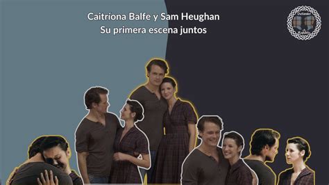 Sam Heughan Y Caitriona Balfe Los Comienzos Part 1 YouTube