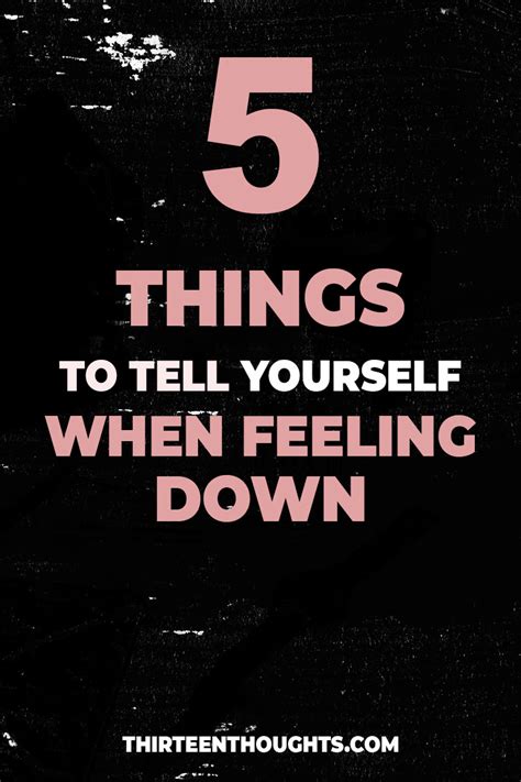 5 Things To Tell Yourself When Feeling Down