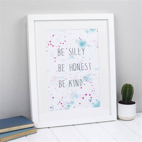 Positive Vibes Print Be Silly Be Honest Be Kind By Lizzie Chancellor