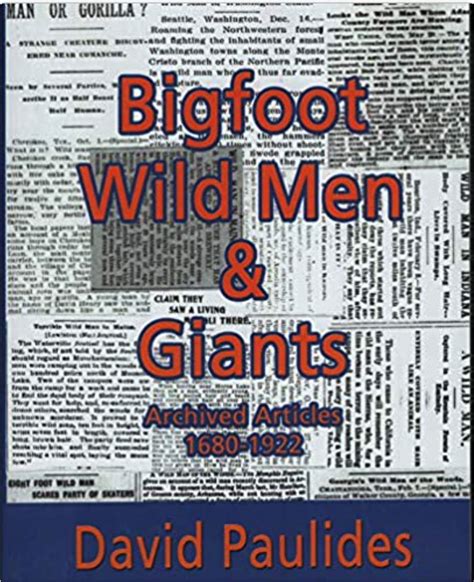 Bigfoot Wild Men And Giants Bigfoot Times