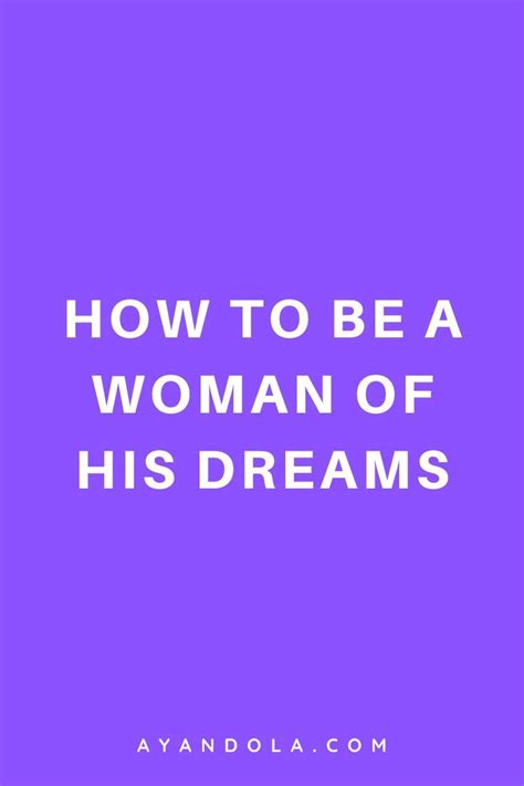 How To Be The Woman Of His Dreams Healthy Relationship Tips Healthy