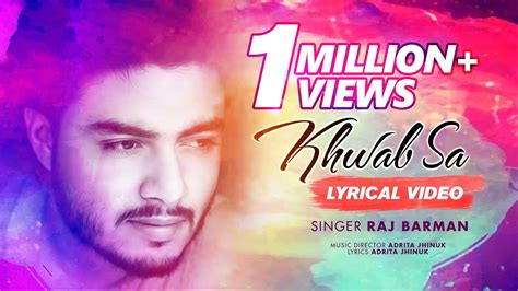 Khwab Sa By Raj Barman Romantic Hindi Songs 2018 Latest Hindi Songs