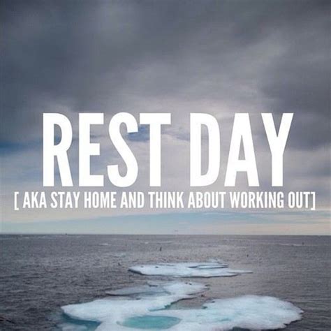 It works like a magic tonic as it makes. Rest Day Funny Fitness Quotes. QuotesGram