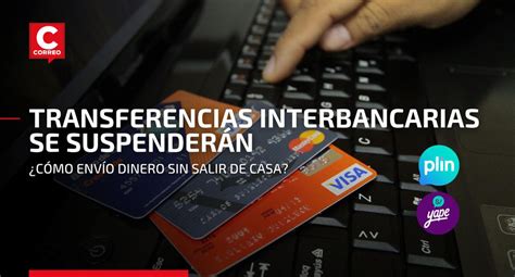 Transferencias Interbancarias Se Suspenderán Conoce Cómo Enviar Dinero