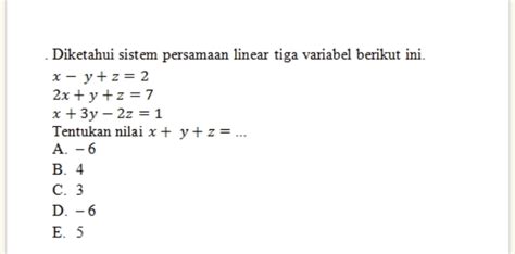 Solved Diketahui Sistem Persamaan Linear Tiga Variabel Berikut Ini X