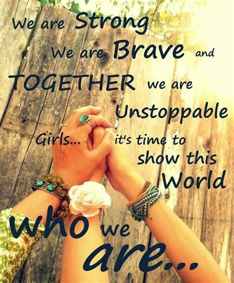 Start Today 💛💛 Sisterhood Quotes We Are Strong Wild Women Sisterhood