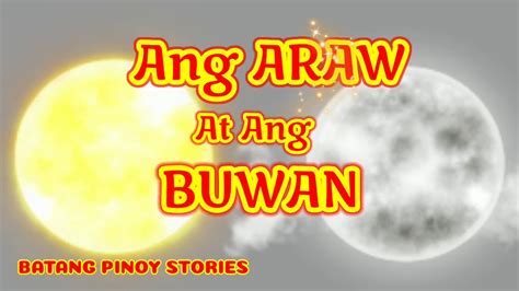 Ang Araw At Ang Buwan Mga Kwentong Pambataeducational Moral Lesson