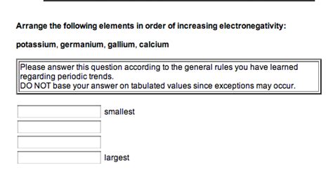 Electronegativity is basically a chemical property that describes how an electronegativity chart of all elements. Arrange The Following Elements In Order Of Increasing ...