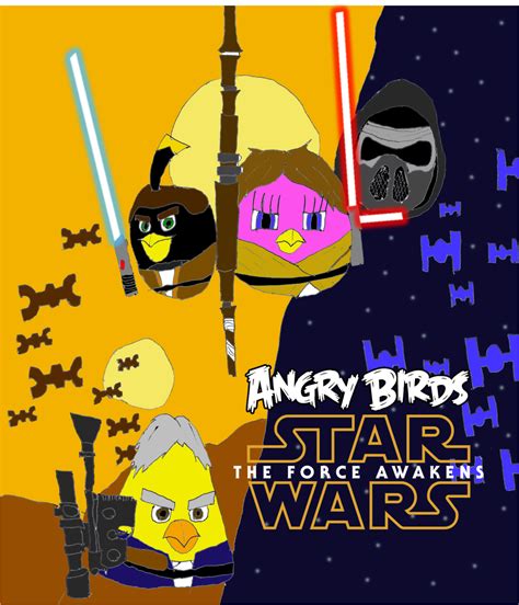 Angry Birds Star Wars The Force Awakens Poster By Fanangrybirds On