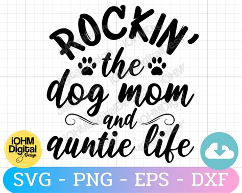 Rockin The Dog Mom And Auntie Life Svg Png Eps Etsy