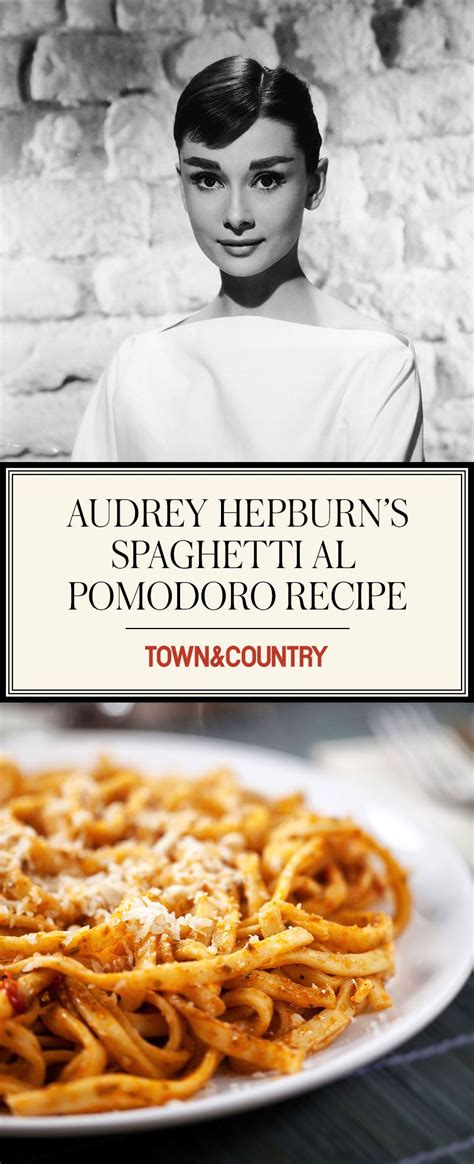You Ll Want To Bookmark Audrey Hepburn S Spaghetti Al Pomodoro Recipe