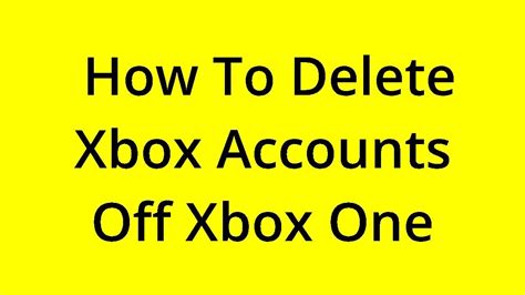 Solved How To Delete Xbox Accounts Off Xbox One Youtube