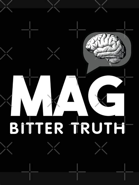 Mag Bitter Truth T Shirt For Sale By Magbittertruth Redbubble Mag