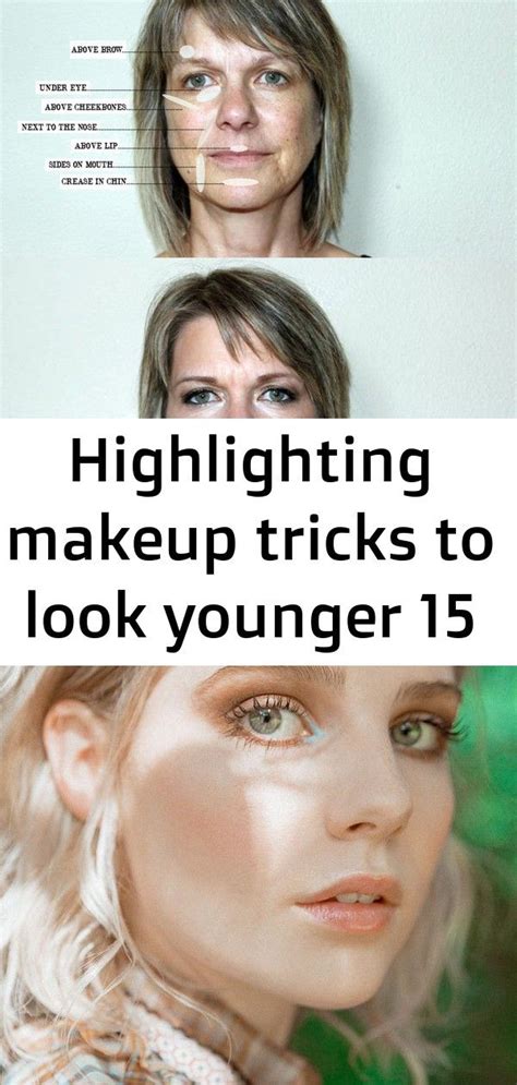 Highlighting Makeup Tricks To Look Younger 15 Makeup To Look Younger
