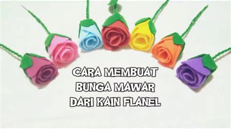 Siapkan kain flanel warna apa saja. CARA MEMBUAT BUNGA MAWAR DARI KAIN FLANEL - YouTube