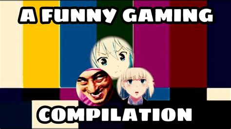 A Funny Gaming Compilation Youtube