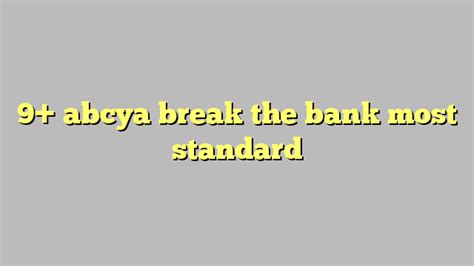 9 abcya break the bank most standard công lý and pháp luật