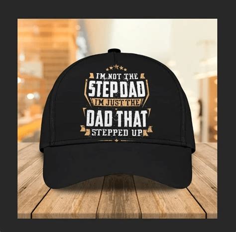 Father Im Not Stepdad Jusst A Dad That Stepped Up Tien Stores Shop For Custom T Shirts