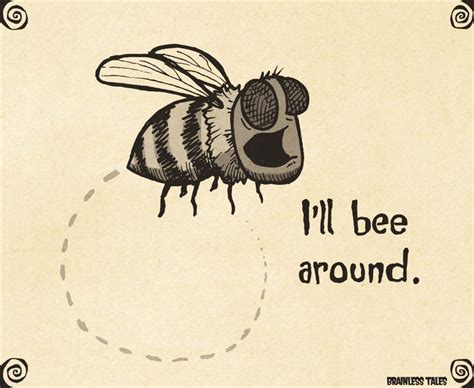 Bee Around Cute Jokes Funny Puns Bee Humor