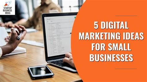 5 Digital Marketing Ideas For Small Businesses Youtube