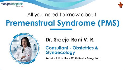 All You Need To Know About Pms Dr Sreeja Rani V R Manipal Hospital Whitefield Youtube
