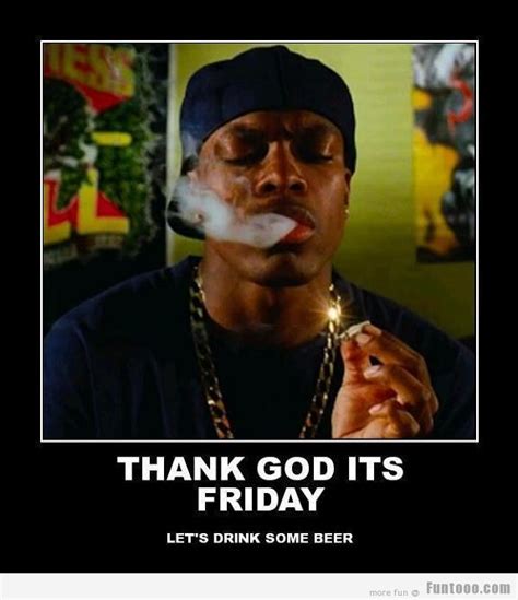 Enjoy the meme 'its friday' uploaded by memegod77713. thank god it's friday posts | Thank God Its Friday….. :D ...