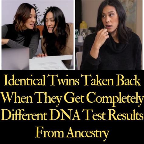 Identical Twins Taken Back When They Get Completely Different Dna Test Results From Ancestry