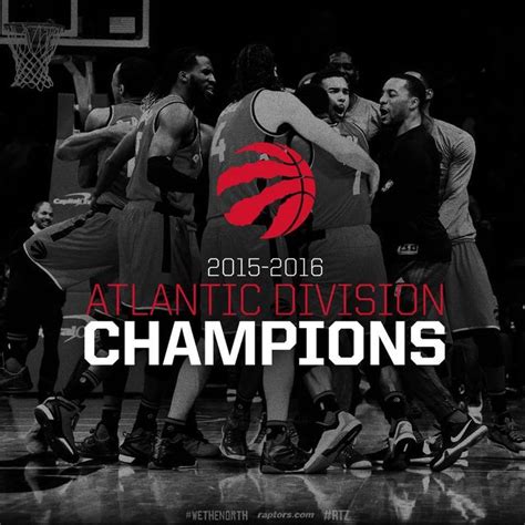 Toronto Raptors 2015 16 Atlantic Division Champions Raptors Toronto