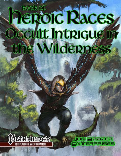Book Of Heroic Races Occult Intrigue In The Wilderness Pfrpg Jon
