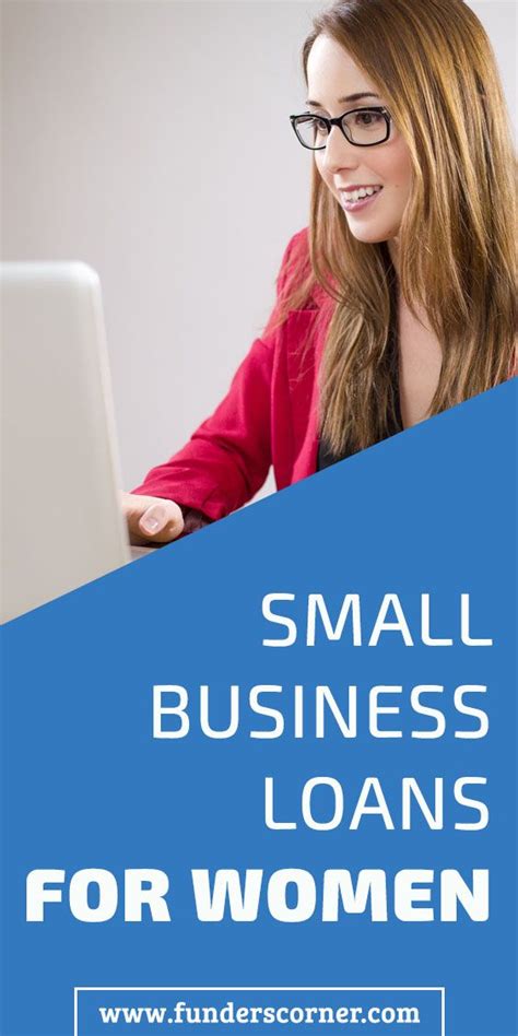 Small Business Loans For Women Small Business Loans Business Loans Small Business