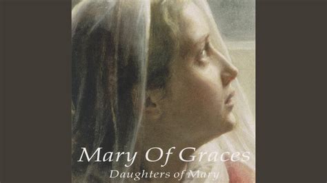 O Mary Of Graces Youtube