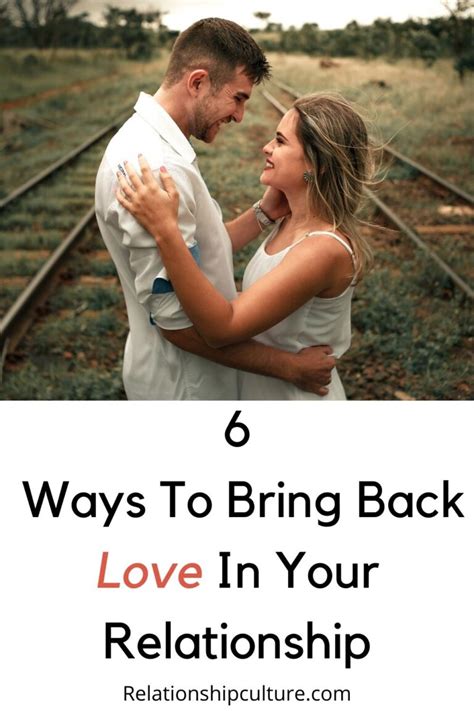 How To Bring Back Love In Your Relationship Relationship Culture