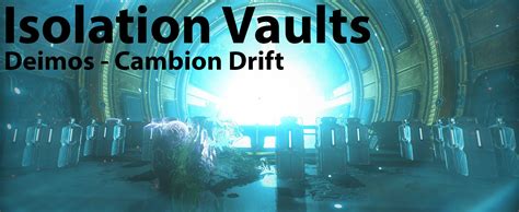 How to cheese isolation vaults & farm necramech fast after. Isolation Vaults - Deimos: Cambion Drift Bounties - MarvWeb