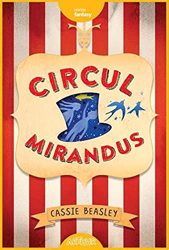 Circul Mirandus Romanian Edition 9786067882407 Cassie Beasley Books
