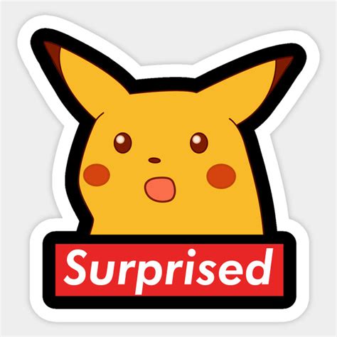Surprised Pikachu Supreme Dank Memes V2 Surprised Pikachu Sticker Teepublic