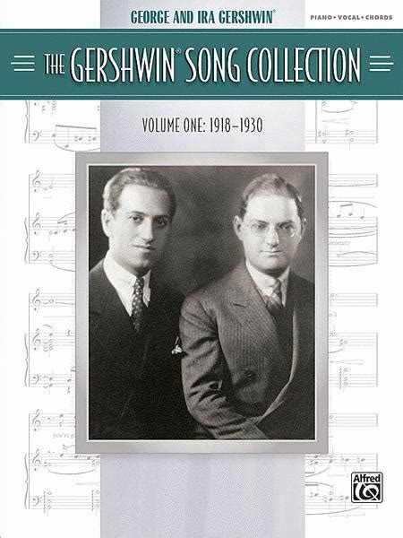 The Gershwin Song Collection Volume 1 1918 1930 Sheet Music By George Gershwin Ira Gershwin