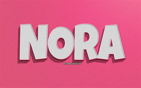 Nora Pink Lines Background With Names Nora Name Female Names Nora