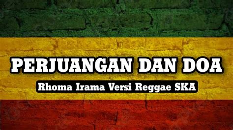 Perjuangan Dan Doa Rhoma Irama Versi Reggae Ska • Cover By Mu Ska 🎵