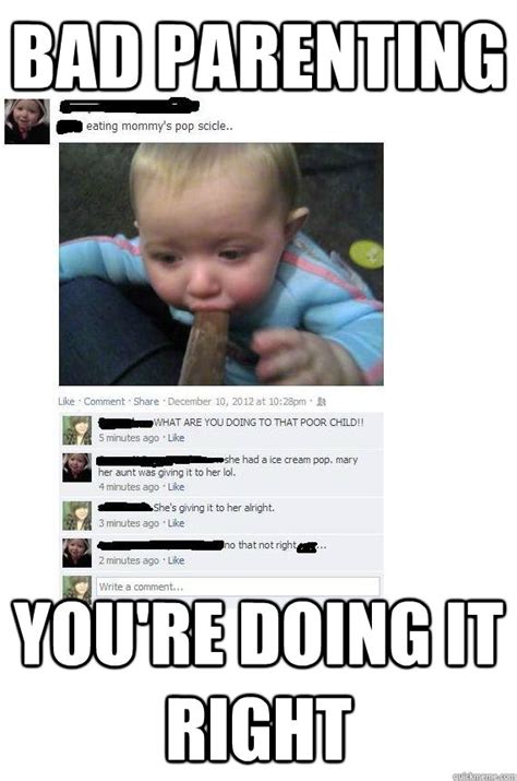 Bad Parenting Youre Doing It Right Misc Quickmeme
