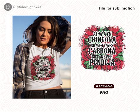 Always Chingona Png Sometimes Cabrona Png Never Pendeja Png Etsy