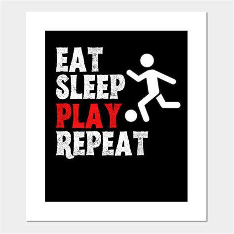eat sleep play repeat eat sleep posters and art prints teepublic eat sleep sleep eat