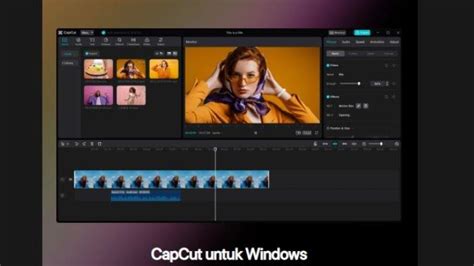 7 Kelebihan Aplikasi Edit Video Capcut Di Windows Dan Mac Sudah Coba