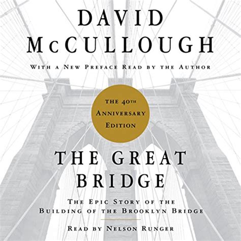The Great Bridge The Epic Story Of The Building Of The