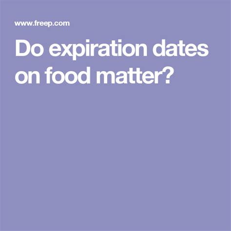 what do expiration dates mean expiration dates on food date recipes food matters