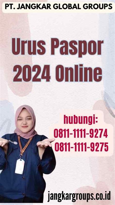 Urus Paspor 2024 Online Jangkar Global Groups